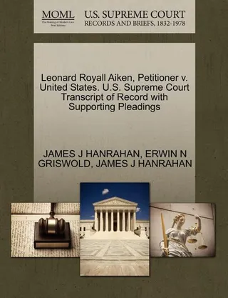 Leonard Royall Aiken, Petitioner V. United States