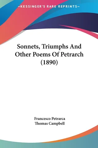 The Sonnets, Triumphs, and Other Poems of Petrarch