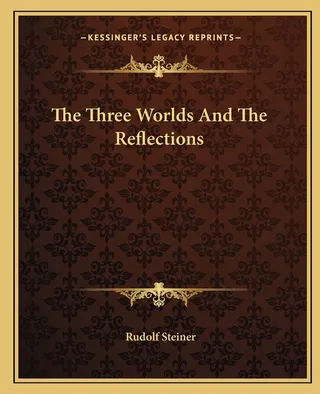 The Three Worlds And The Reflections