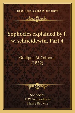 Sophocles explained by f. w. schneidewin, Part 4