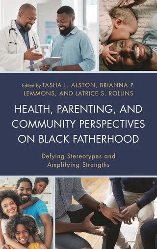Health, Parenting, and Community Perspectives on Black Fatherhood