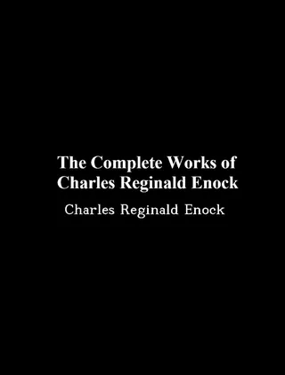 Complete Works of Charles Reginald Enock