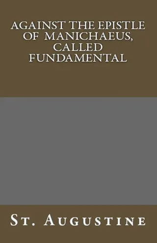 Against The Epistle of Manichaeus, Called Fundamental