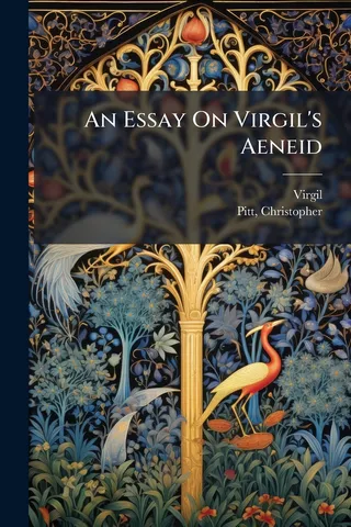An Essay On Virgil's Aeneid