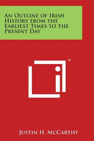 An Outline of Irish History from the Earliest Times to the Present Day