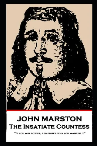 John Marston - The Insatiate Countess