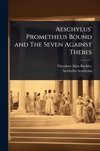 Prometheus Bound and The Seven Against Thebes