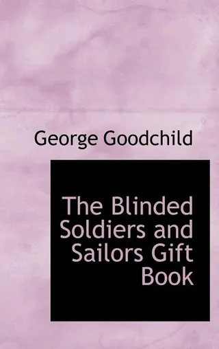 The Blinded Soldiers and Sailors Gift Book