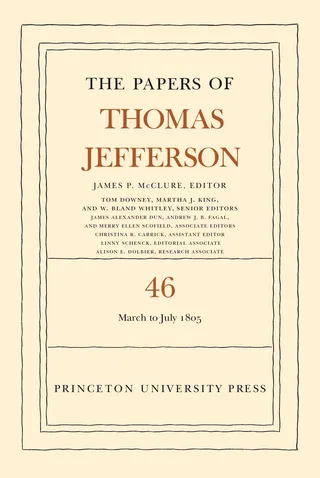 The Papers of Thomas Jefferson, Volume 46