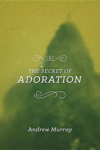 The Secret of Adoration