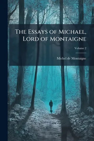 The Essays of Michael, Lord of Montaigne