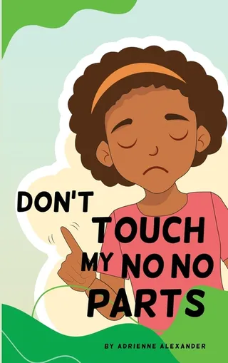 Don't Touch My No No Parts!