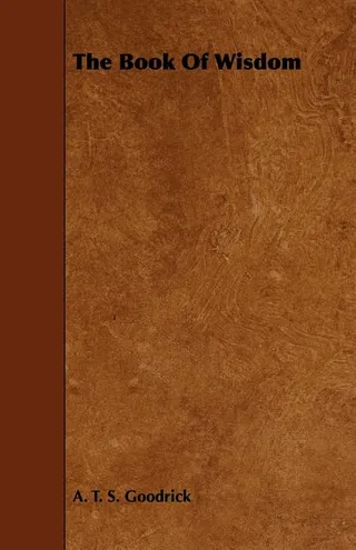 The Book of Wisdom; With the Essay The Use of the Spiritual or Super-Conscious Mind