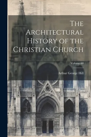 The Architectural History of the Christian Church Volume 60