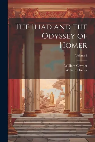The Iliad and the Odyssey of Homer