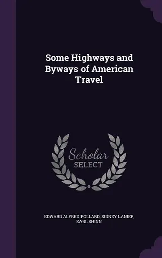 Some Highways and Byways of American Travel