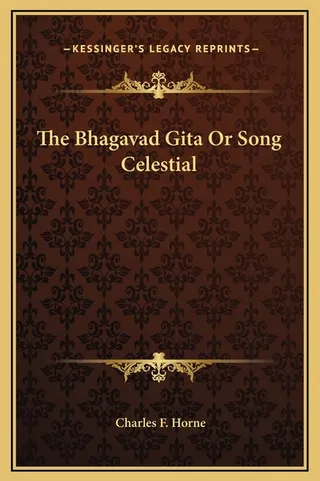 The Bhagavad Gita Or Song Celestial