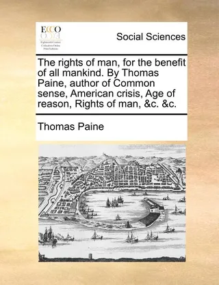 The Rights of Man, for the Benefit of All Mankind