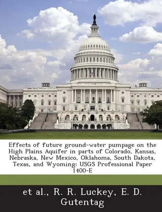 A Effects of Future Ground-Water Pumpage on the High Plains Aquifer in Parts of Colorado, Kansas, Nebraska, Mexico, Oklahoma, South Dakota, Texa