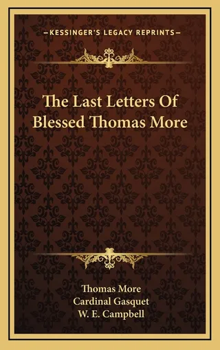 The Last Letters of Blessed Thomas More