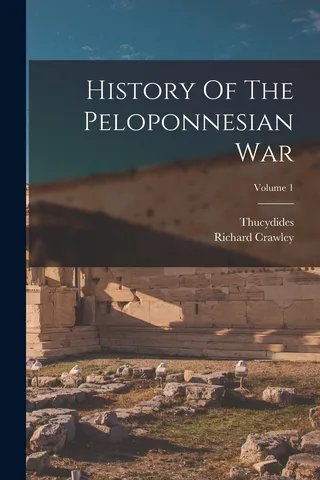 History Of The Peloponnesian War Volume 1