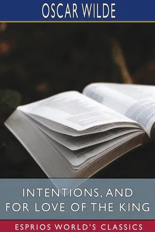 Intentions, and For Love of the King