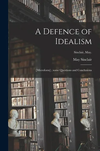 A Defence of Idealism