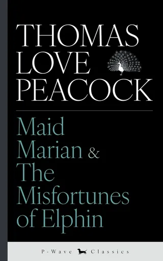 Maid Marian & The Misfortunes of Elphin