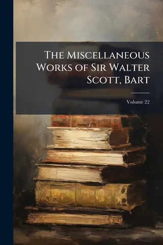 The Miscellaneous Works of Sir Walter Scott, Bart