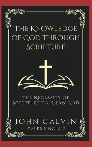 The Knowledge of God Through Scripture