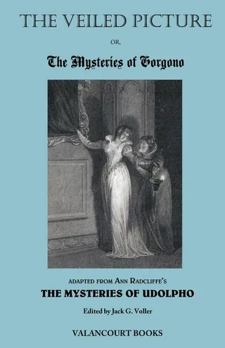 The Veiled Picture Or the Mysteries of Gorgono