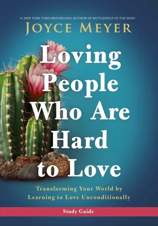 Loving People Who Are Hard to Love