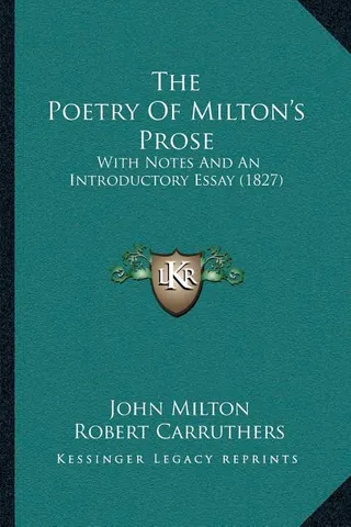The Poetry Of Milton's Prose