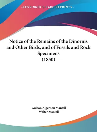 Notice of the Remains of the Dinornis and Other Birds, and of Fossils and Rock Specimens