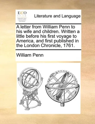 A Letter from William Penn to His Wife and Children
