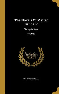 The Novels Of Matteo Bandello