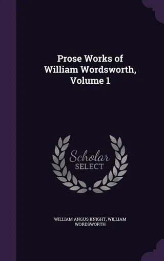 Prose Works of William Wordsworth