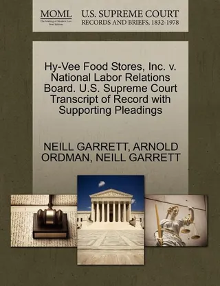 Hy-Vee Food Stores, Inc. v. National Labor Relations Board