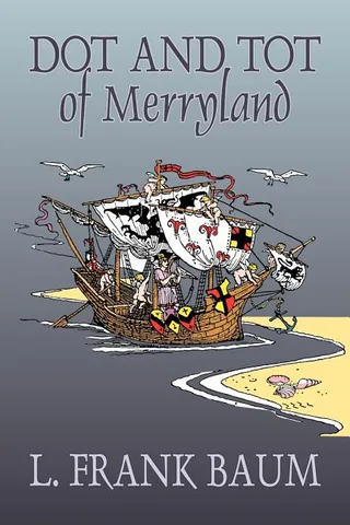 Dot and Tot of Merryland
