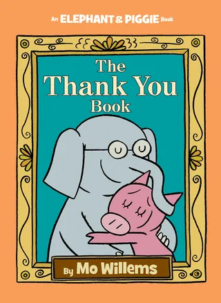 Thank You Book The An Elephant and Piggie Book