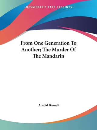 From One Generation To Another; The Murder Of The Mandarin