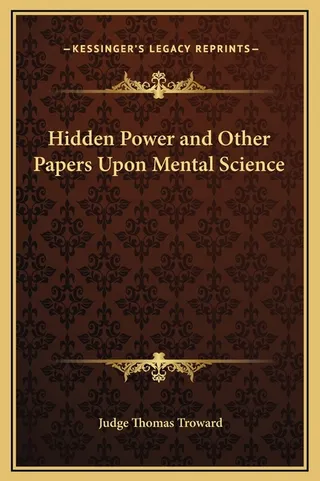 Hidden Power and Other Papers Upon Mental Science