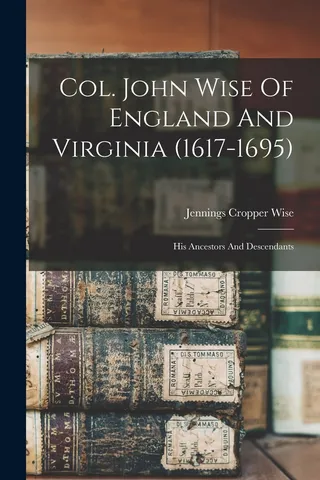 Col. John Wise Of England And Virginia
