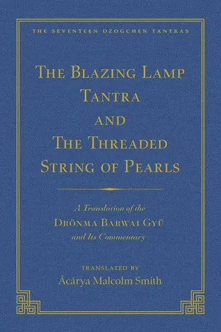 The Tantra Without Syllables and the Blazing Lamp Tantra