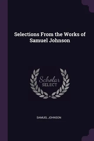 Selections From the Works of Samuel Johnson