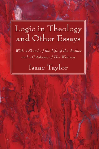 Logic in Theology and Other Essays