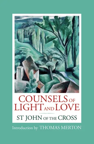 Counsels of Light and Love of St. John of the Cross