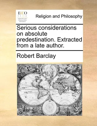 Serious Considerations on Absolute Predestination