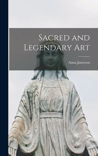 Sacred and Legendary Art