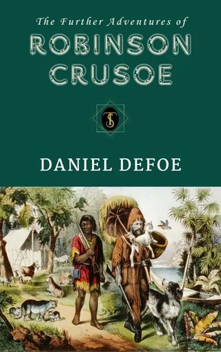 The Farther Adventures of Robinson Crusoe